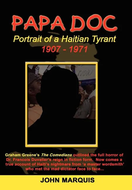Papa Doc: Portrait of a Haitian Tyrant - Hardcover