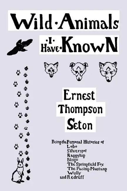 Wild Animals I Have Known (Yesterday's Classics) - Paperback