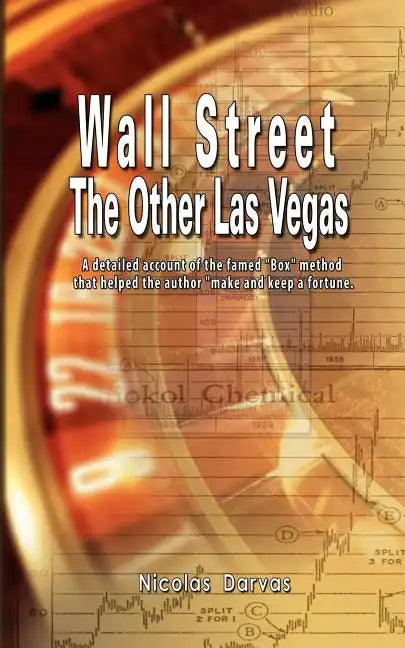 Wall Street: The Other Las Vegas by Nicolas Darvas (the author of How I Made $2,000,000 In The Stock Market) - Paperback
