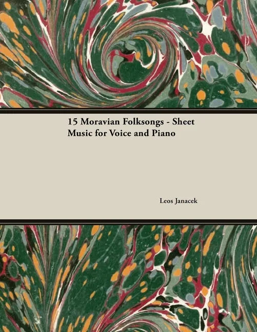 Fifteen Moravian Folksongs - Sheet Music for Voice and Piano - Paperback