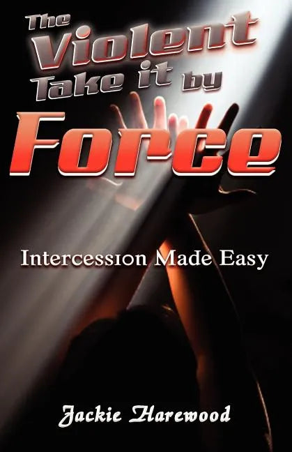 The Violent Take It by Force - Paperback