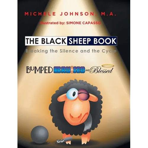 The Black Sheep Book: Breaking the Silence and the Cycle - Hardcover