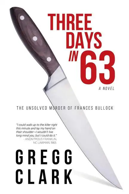 3 Days In 63: The Unsolved Murder of Frances Bullock - Paperback