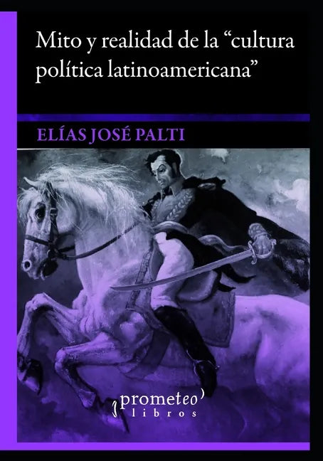 Mito y realidad de la "cultura política latinoamericana": Debate en IberoIdeas - Paperback