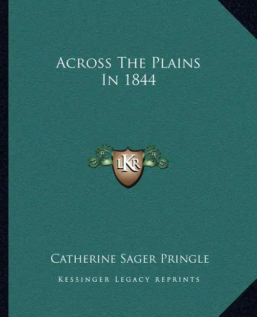 Across the Plains in 1844 - Paperback