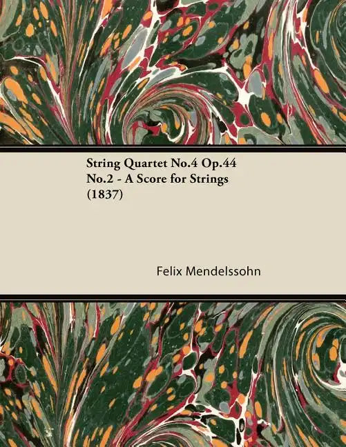 String Quartet No.4 Op.44 No.2 - A Score for Strings (1837) - Paperback