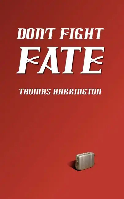 Don't Fight Fate - Paperback
