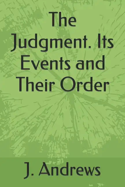 The Judgment. Its Events and Their Order - Paperback