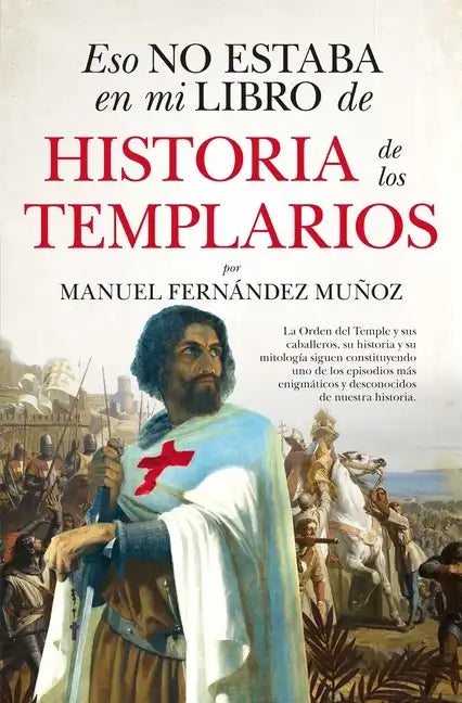 Eso No Estaba En Mi Libro de Historia de Los Templarios - Paperback