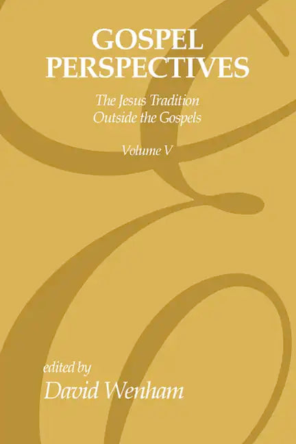 Gospel Perspectives, Volume 5 - Paperback
