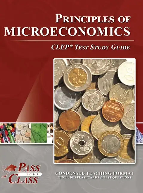 Principles of Microeconomics CLEP Test Study Guide - Hardcover