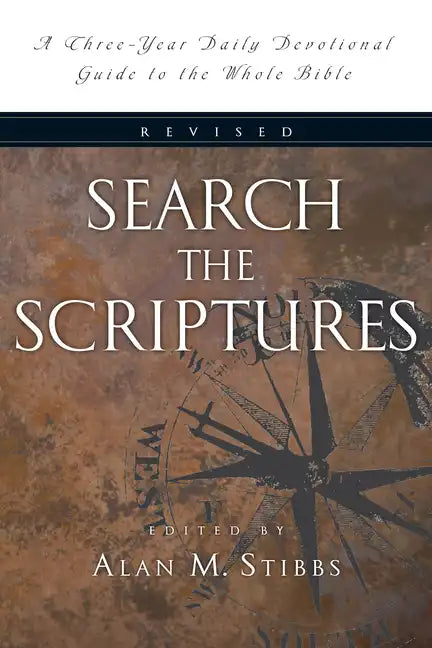 Search the Scriptures: A Three-Year Daily Devotional Guide to the Whole Bible - Paperback