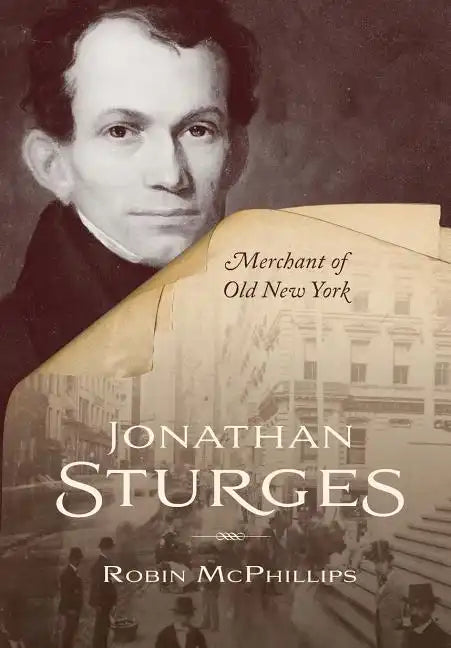 Jonathan Sturges: Merchant of Old New York - Hardcover