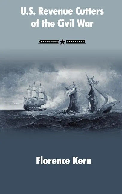 U.S. Revenue Cutters of the Civil War - Hardcover