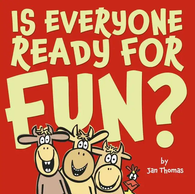 Is Everyone Ready for Fun? - Hardcover