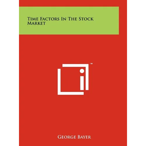 Time Factors In The Stock Market - Hardcover