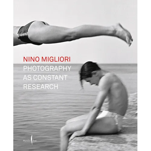 Nino Migliori: Photography as Constant Research - Hardcover