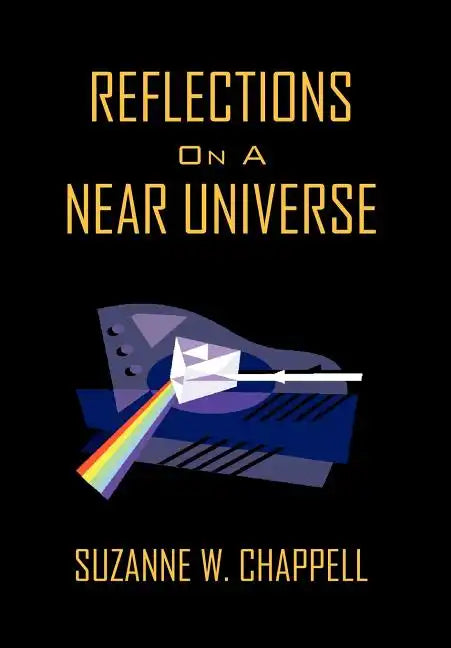 Reflections On A Near Universe - Hardcover