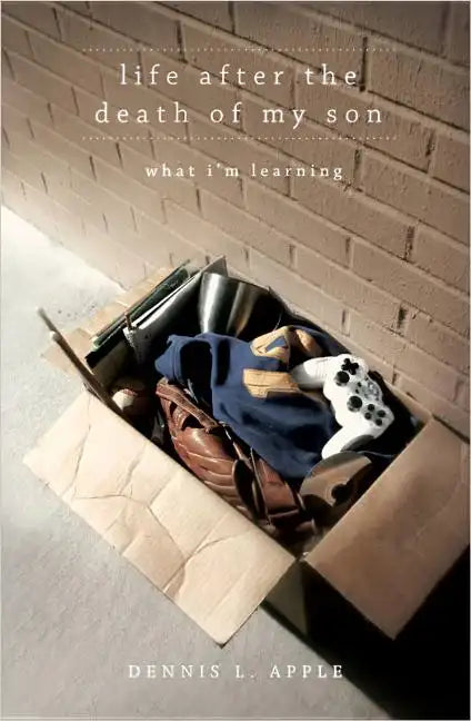 Life After the Death of My Son: What I'm Learning - Paperback