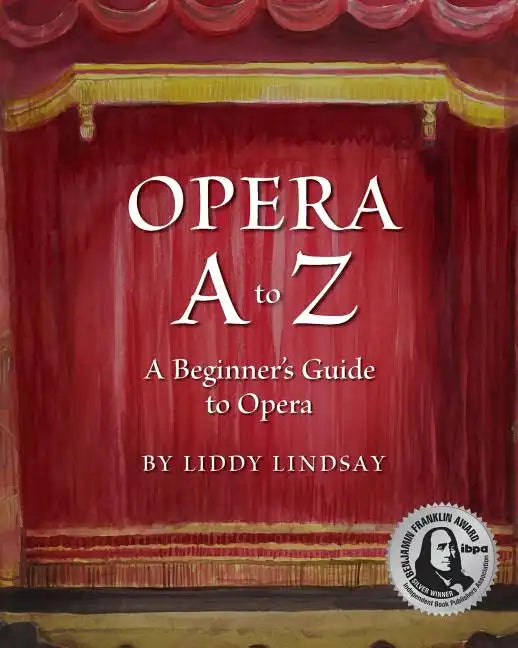 Opera A to Z, A Beginner's Guide to Opera - Paperback