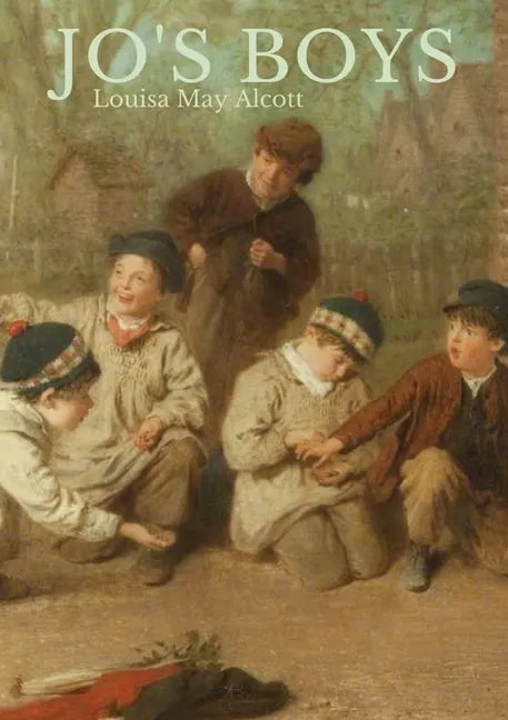 Jo's Boys: a novel by American author Louisa May Alcott, first published in 1886 and the final book in the unofficial "Little Wom - Paperback