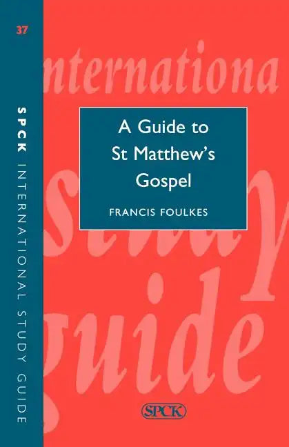 Isg 37 a Guide to St Matthew's Gospel - Paperback