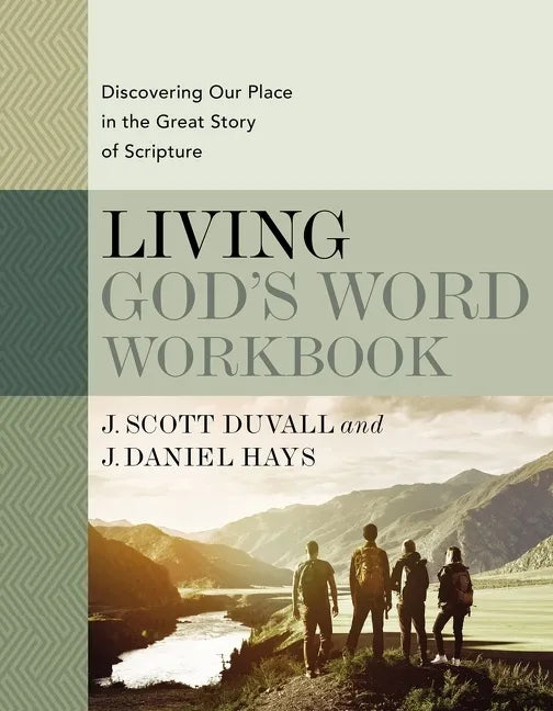 Living God's Word Workbook: Discovering Our Place in the Great Story of Scripture - Paperback