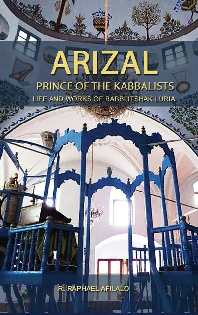 Arizal: Prince of the Kabbalists - Hardcover