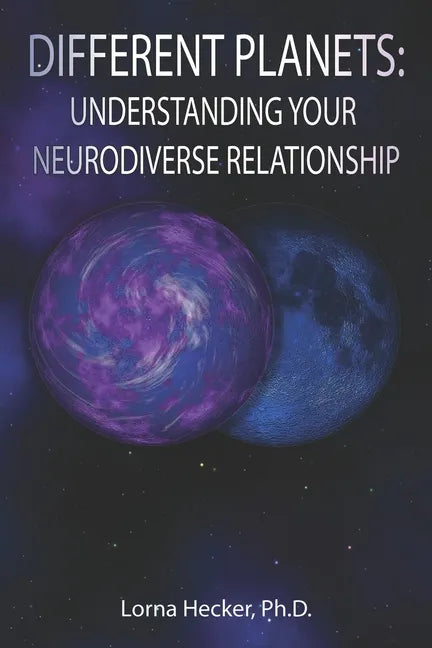 Different Planets: Understanding Your Neurodiverse Relationship - Paperback