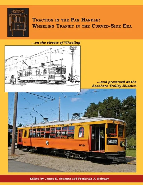 Traction in the Pan Handle: Wheeling Transit in the Curved-Side Era - Paperback