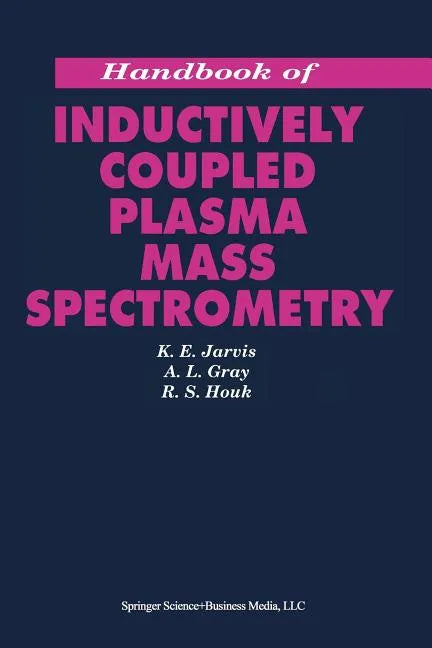 Handbook of Inductively Coupled Plasma Mass Spectrometry - Paperback