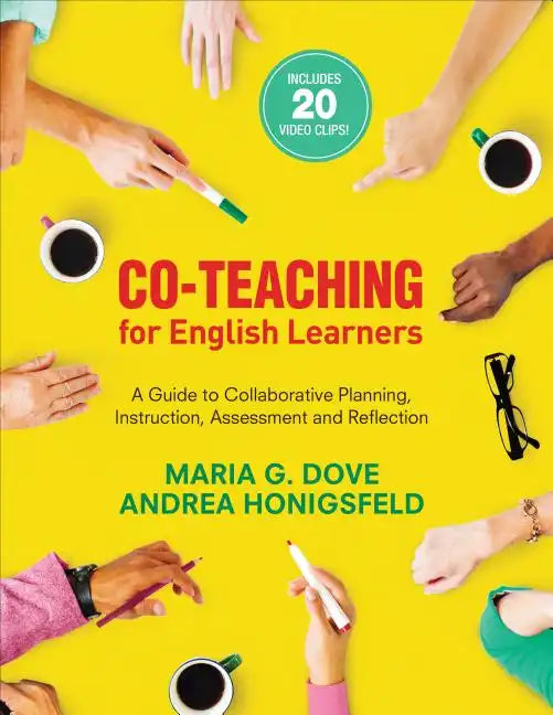 Co-Teaching for English Learners: A Guide to Collaborative Planning, Instruction, Assessment, and Reflection - Paperback
