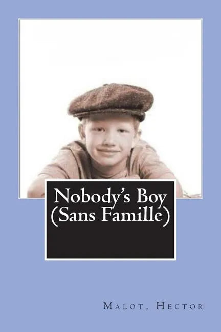 Nobody's Boy (Sans Famille) - Paperback