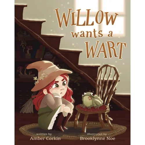 Willow Wants a Wart - Hardcover