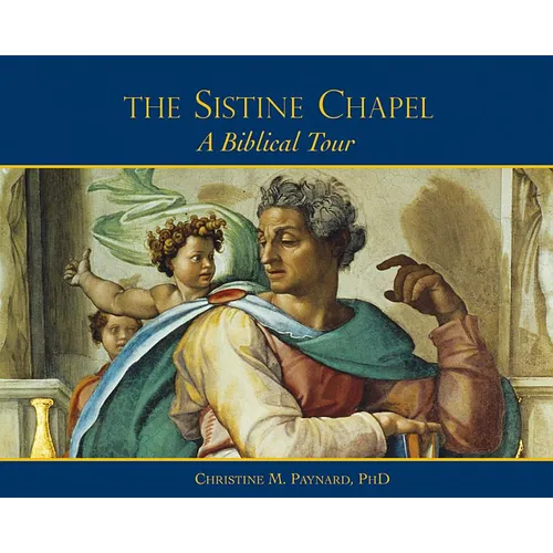The Sistine Chapel: A Biblical Tour - Hardcover