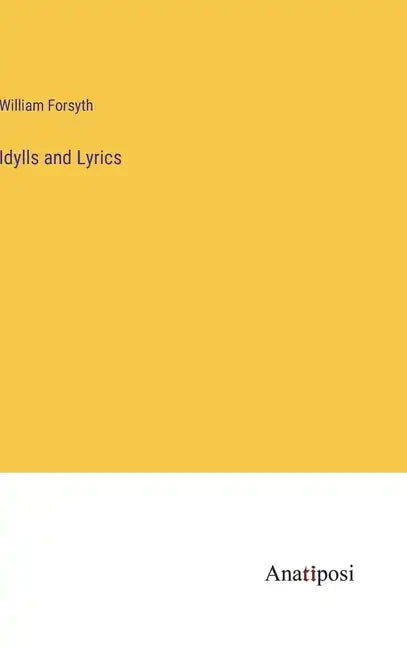 Idylls and Lyrics - Hardcover