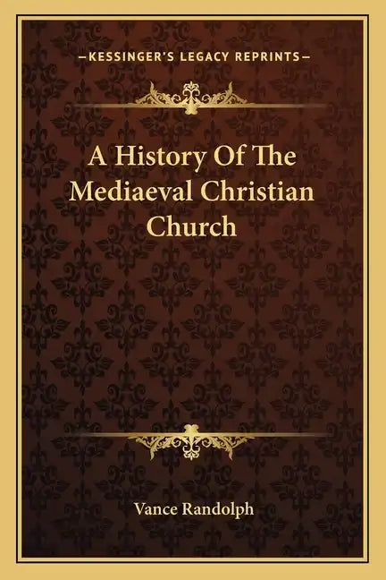 A History Of The Mediaeval Christian Church - Paperback