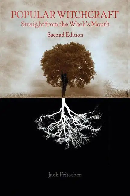 Popular Witchcraft: Straight from the Witch's Mouth - Paperback