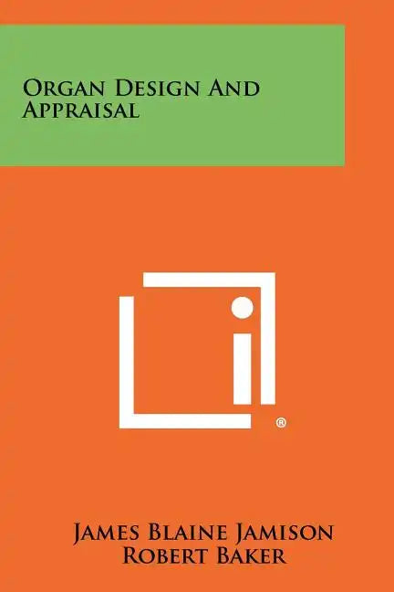 Organ Design and Appraisal - Paperback
