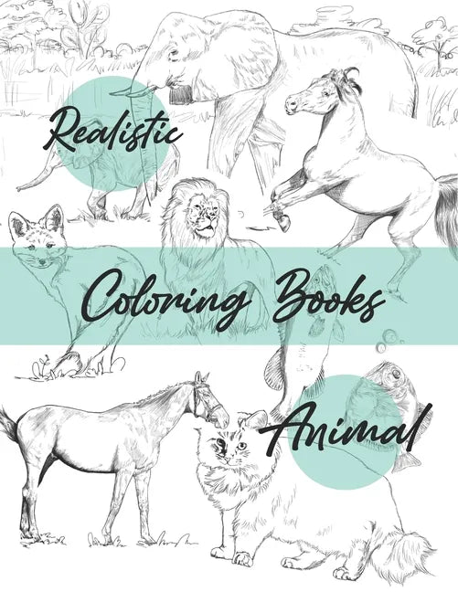 Realistic animal coloring books: coloring book - Paperback