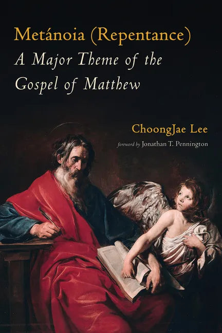 Metánoia (Repentance): A Major Theme of the Gospel of Matthew - Paperback