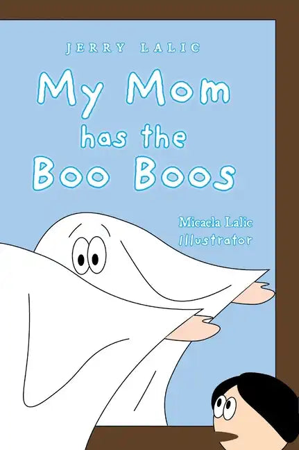 My Mom has the Boo Boos - Hardcover