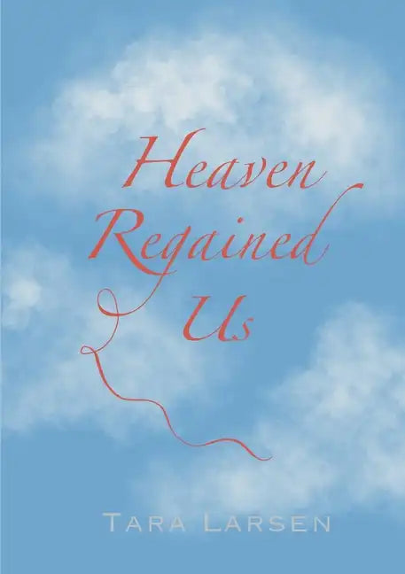 Heaven Regained Us - Paperback