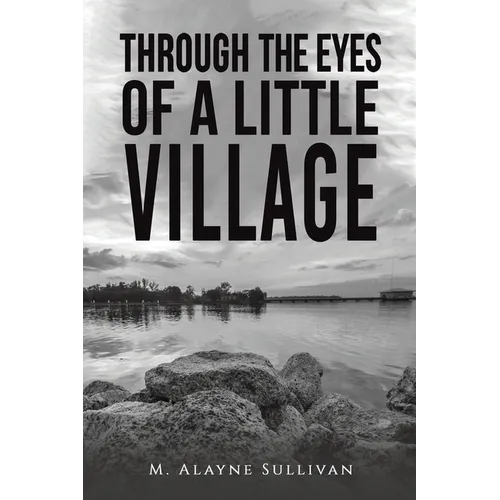 Through the Eyes of a Little Village - Paperback