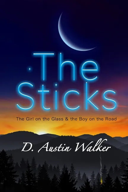 The Sticks: The Girl on the Glass and the Boy on the Road - Paperback