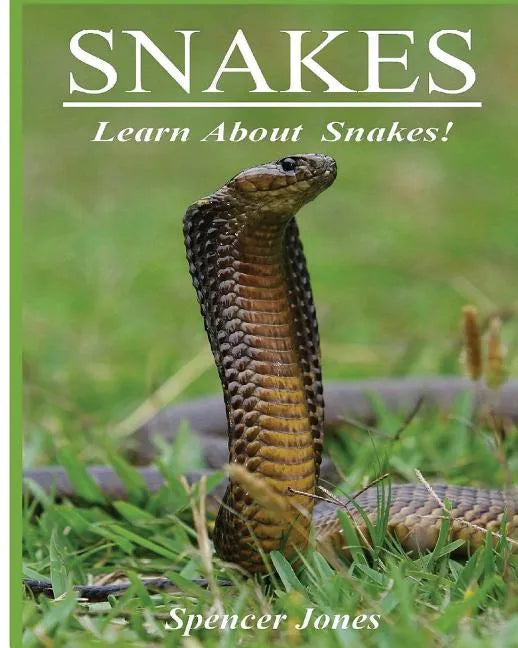 Snakes: Fun Facts & Amazing Pictures - Learn About Snakes - Paperback