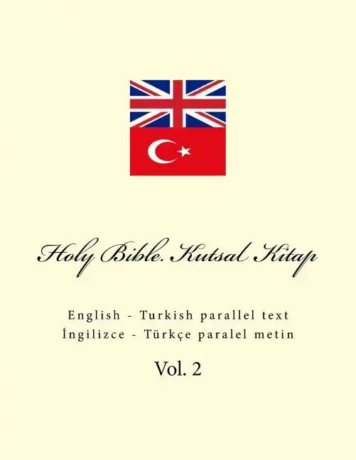 Holy Bible. Kutsal Kitap: English - Turkish Parallel Text - Paperback