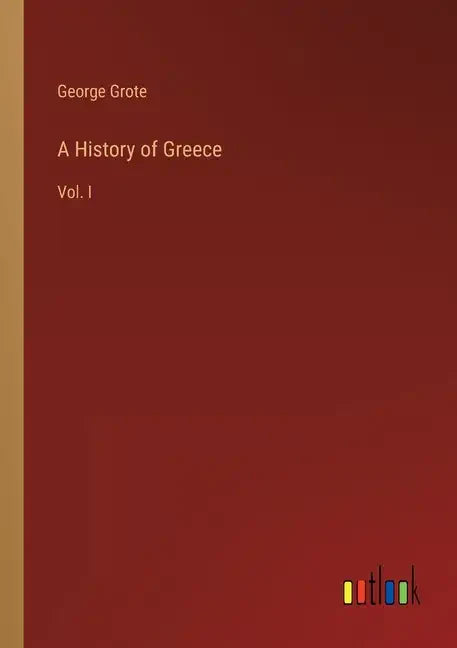 A History of Greece: Vol. I - Paperback