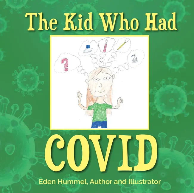 The Kid Who Had Covid - Paperback