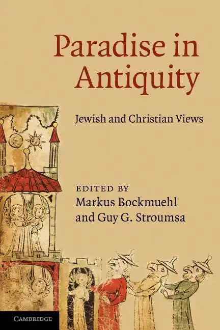 Paradise in Antiquity: Jewish and Christian Views - Paperback